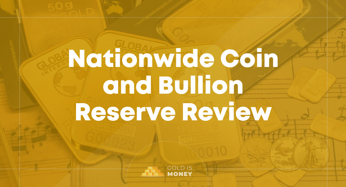 image of Nationwide Coin and Bullion Reserve Review