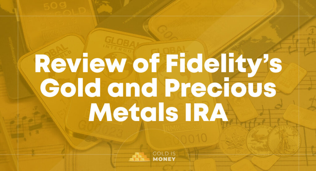 image of the Review of Fidelity’s Gold and Precious Metals IRA