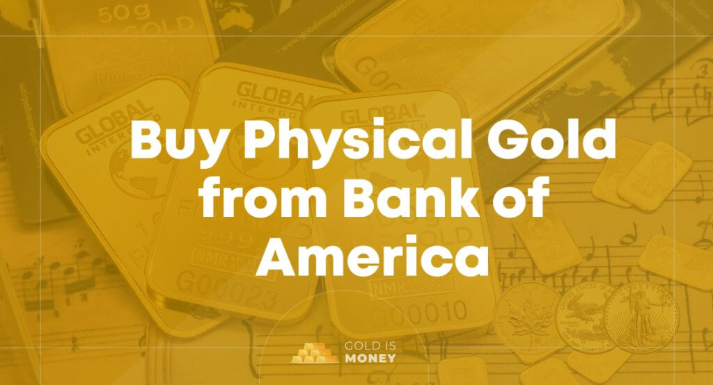 Can You Buy Physical Gold from Bank of America