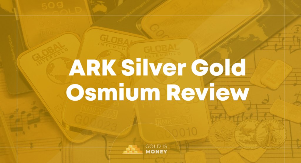 ARK Silver Gold Osmium Review