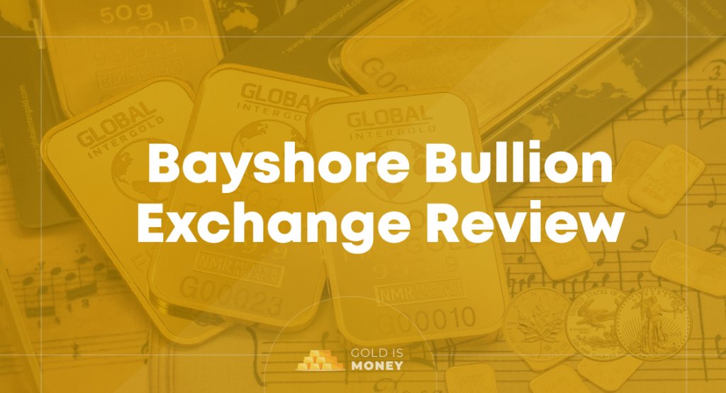 Bayshore Bullion Exchange Review