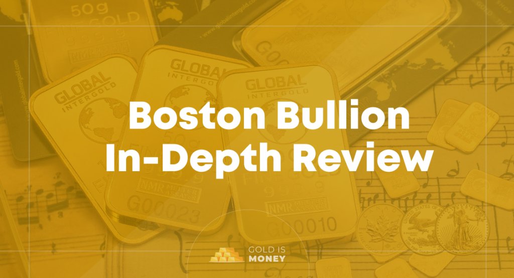 Boston Bullion In-Depth Review