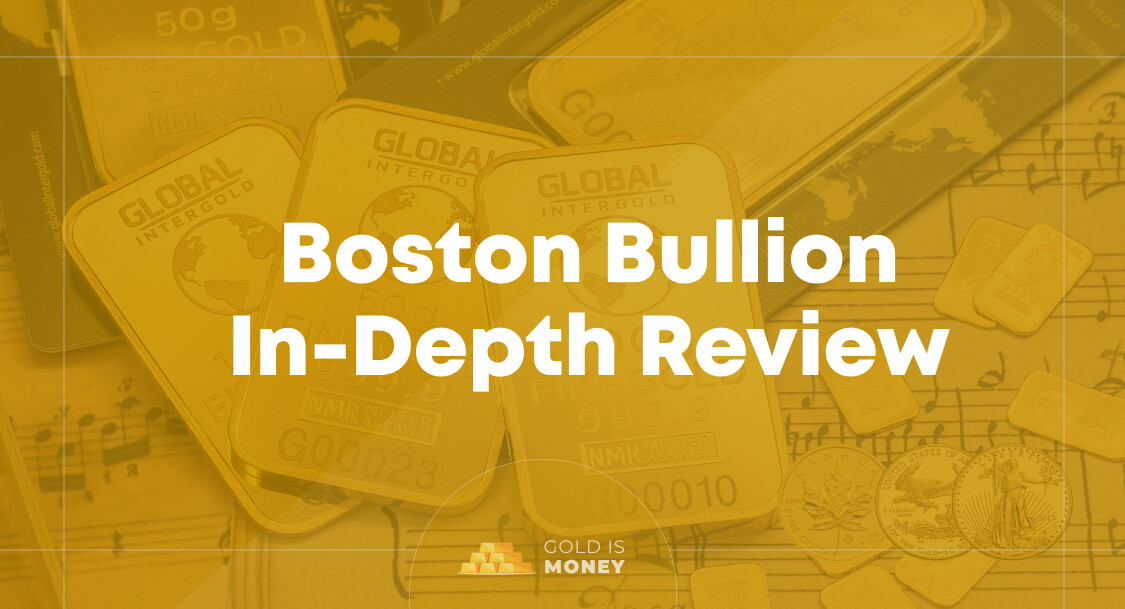 Boston Bullion In-Depth Review