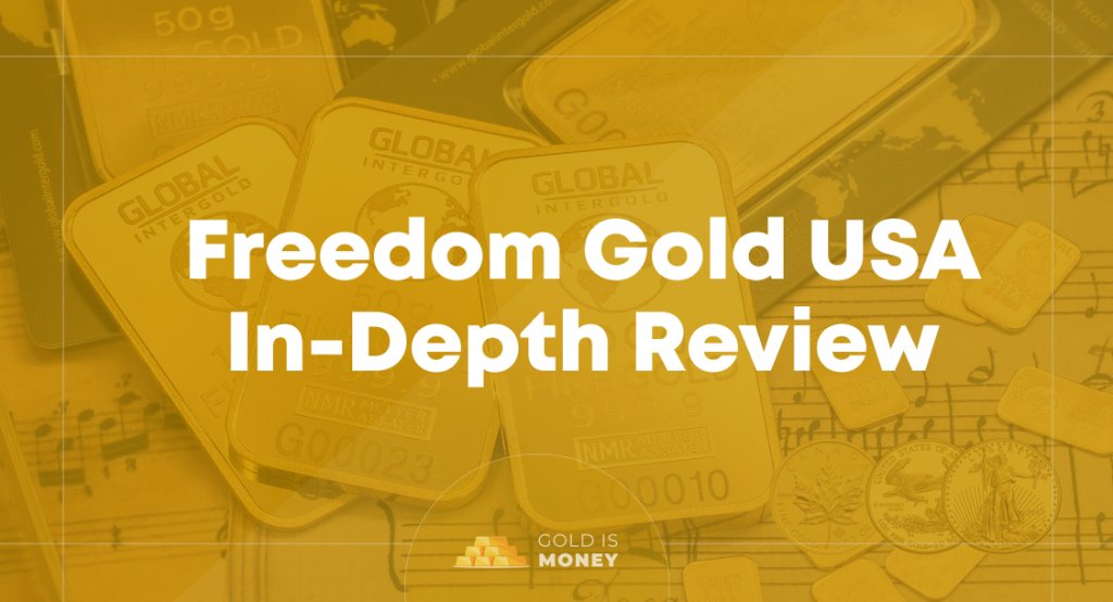 Freedom Gold USA In-Depth Review