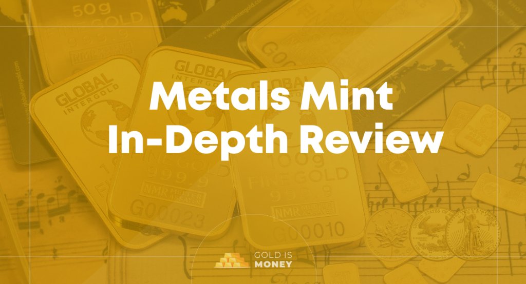 Metals Mint In-Depth Review