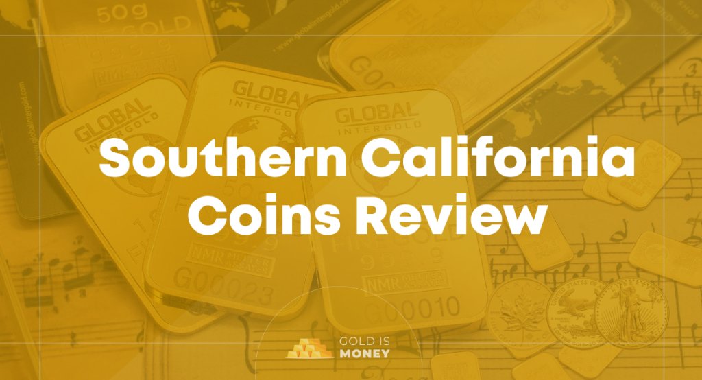 Southern California Coins Review
