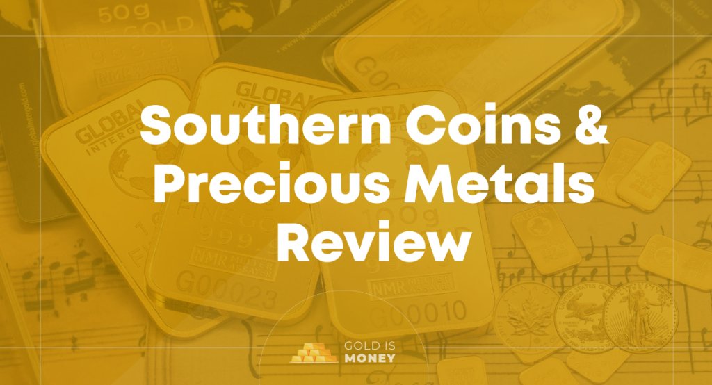 Southern Coins & Precious Metals Review