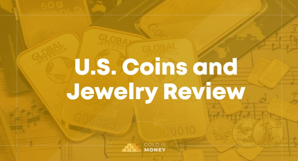 U.S. Coins and Jewelry Review